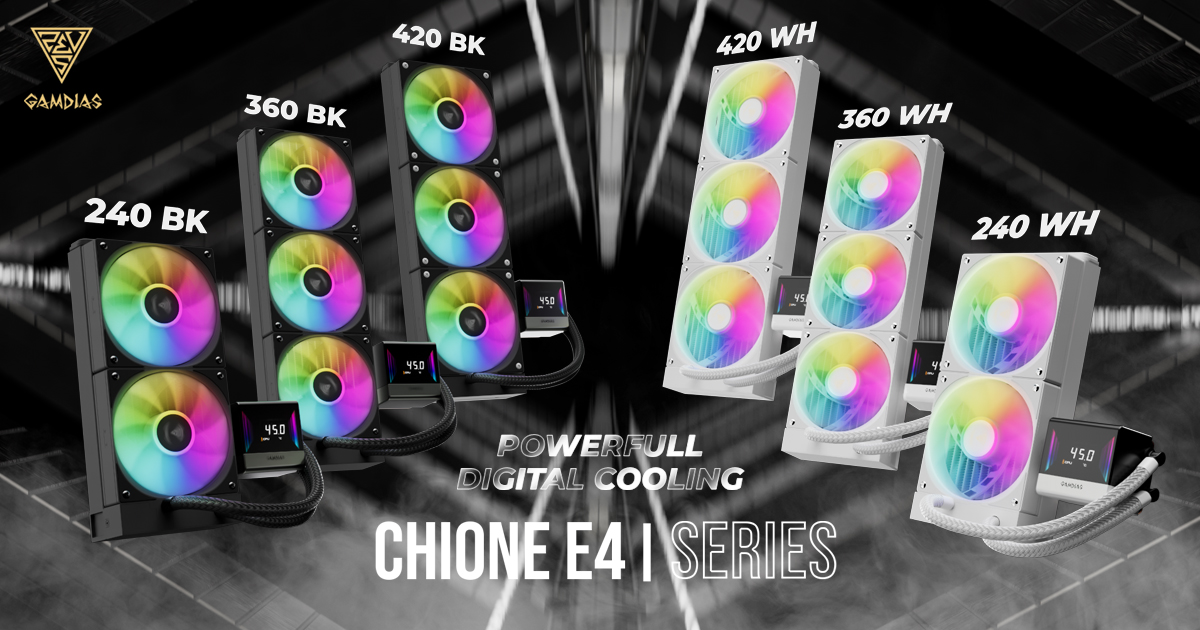 POWERFUL DIGITAL COOLING — GAMDIAS DEBUTS CHIONE E4 SERIES POWERFUL DIGITAL COOLING — GAMDIAS DEBUTS CHIONE E4 SERIES